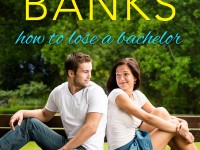 Release Blast and Giveaway: How To Lose A Bachelor by Anna Banks