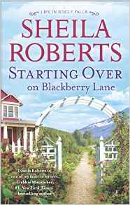 Blog Tour & Review: Starting Over on Blackberry Lane by Sheila Roberts