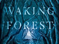 Blog Tour & Review: The Waking Forest by Alyssa Wees