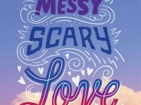 Blog Tour & Giveaway: Happy Messy Scary Love by Leah Konen