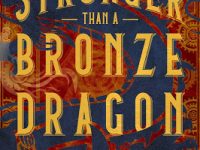 Blog Tour & Giveaway: Stronger Than A Bronze Dragon by Mary Fan