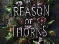 Blog Tour & Giveaway: A Treason of Thorns by Laura E. Weymouth