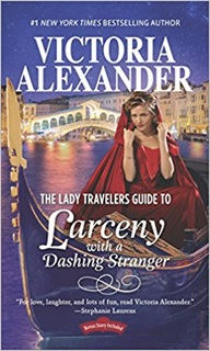Blog Tour & Review: The Lady Travelers Guide to Larceny with a Dashing Stranger by Victoria Alexander