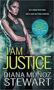 Blog Tour & Review: I Am Justice by Diana Munoz Stewart