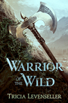 Blog Tour & Review: Warrior of the Wild by Tricia Levenseller